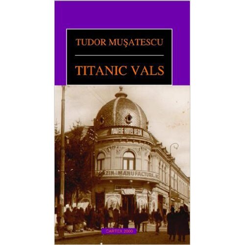 Tudor musatescu titanic vals  stana ionescu – Cumpărați online
